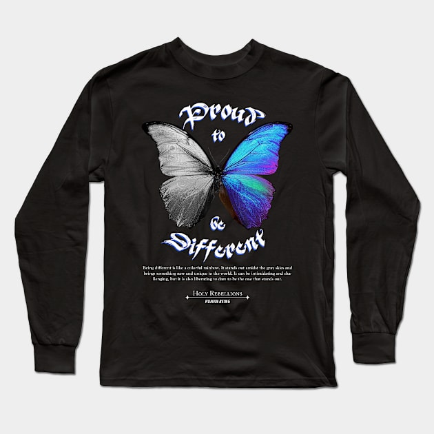 Butterfly - Proud to be Different by Holy Rebellions - Human Being #002 T-Shirt Long Sleeve T-Shirt by Holy Rebellions